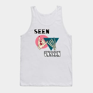 Seen Unseen life Tank Top